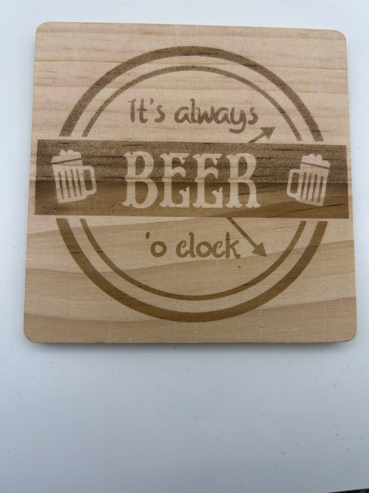 Drink Coaster - Its Always Beer O’clock