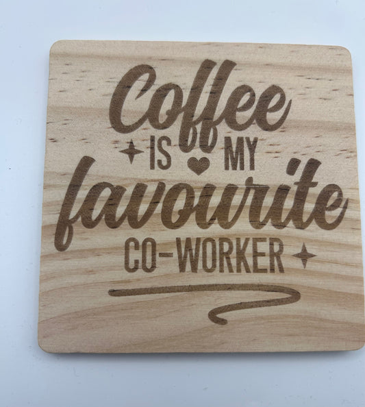 Wooden Drinks Coaster - Coffee Is My Favourite Co-Worker Square Non-Slip - Free postage