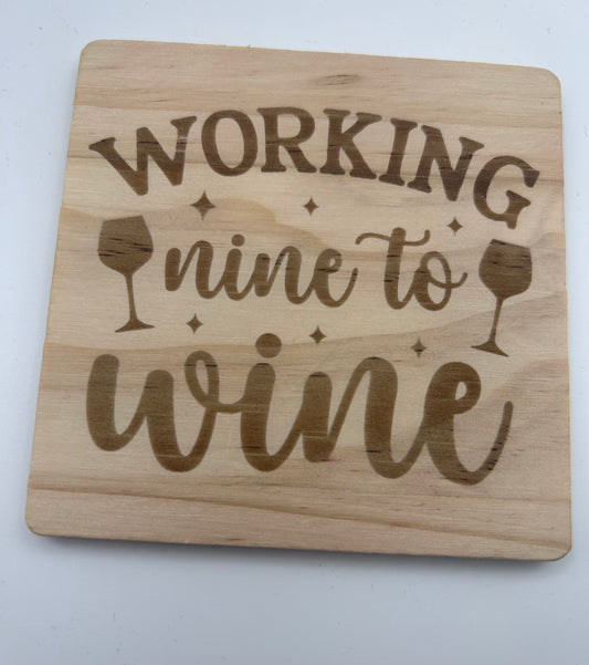 Wooden Drinks Coaster - Working Nine to Wine Funny Quote - Free postage